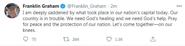 I am deeply saddened by what took place in our nation’s capital today. Our country is in trouble. We need God’s healing and we need God’s help. Pray for peace and the protection of our nation. Let’s come together—on our knees.